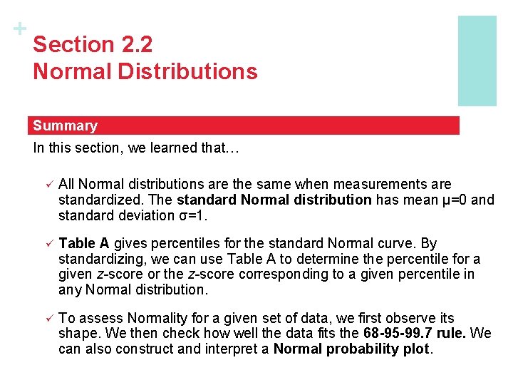 + Section 2. 2 Normal Distributions Summary In this section, we learned that… ü
