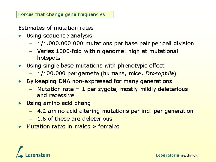 Forces that change gene frequencies Estimates of mutation rates • Using sequence analysis –