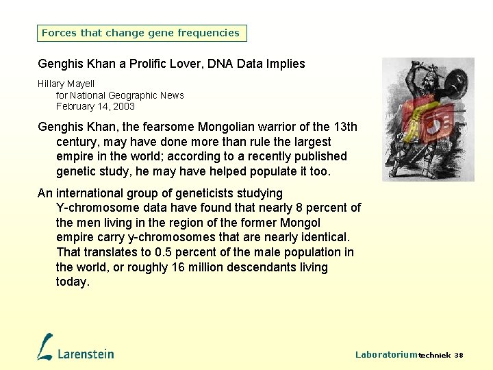 Forces that change gene frequencies Genghis Khan a Prolific Lover, DNA Data Implies Hillary