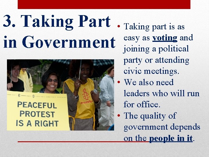 3. Taking Part • Taking part is as easy as voting and in Government
