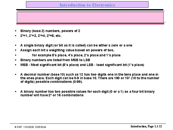 Introduction to Electronics § § Binary (base 2) numbers, powers of 2 20=1, 21=2,