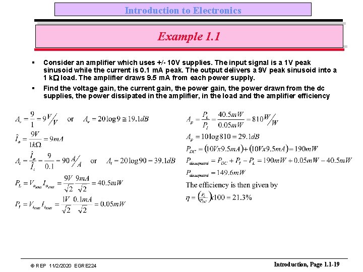 Introduction to Electronics Example 1. 1 § § Consider an amplifier which uses +/-