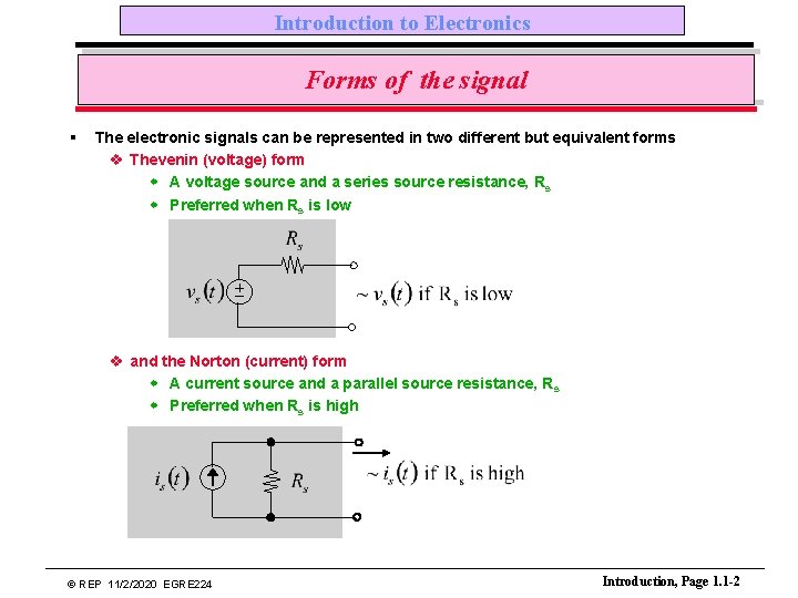 Introduction to Electronics Forms of the signal § The electronic signals can be represented