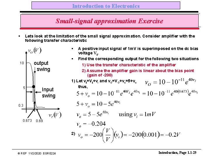 Introduction to Electronics Small-signal approximation Exercise § Lets look at the limitation of the