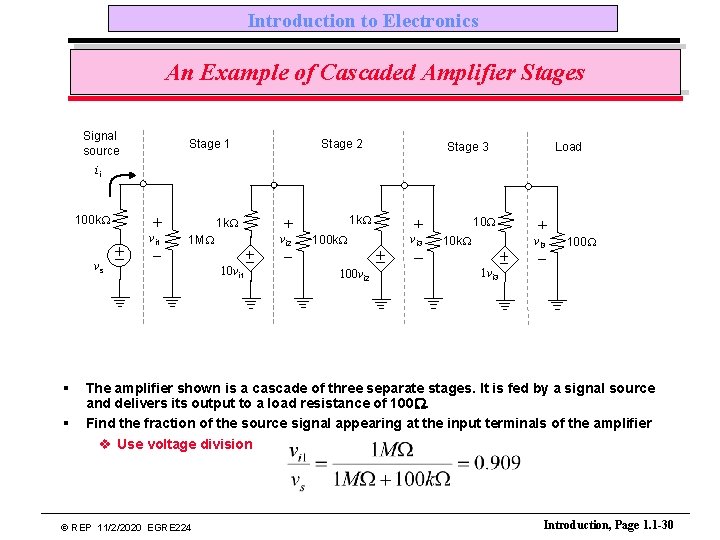 Introduction to Electronics An Example of Cascaded Amplifier Stages Signal source Stage 1 Stage