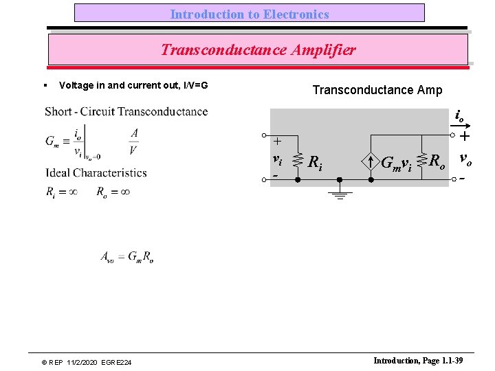 Introduction to Electronics Transconductance Amplifier § Voltage in and current out, I/V=G Transconductance Amp