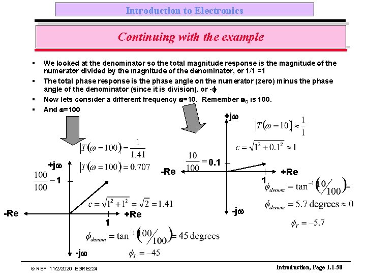 Introduction to Electronics Continuing with the example § § We looked at the denominator