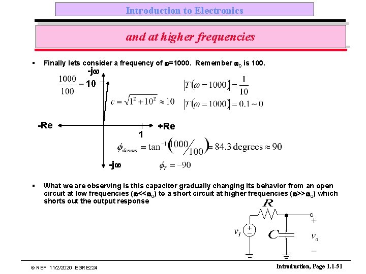 Introduction to Electronics and at higher frequencies § Finally lets consider a frequency of