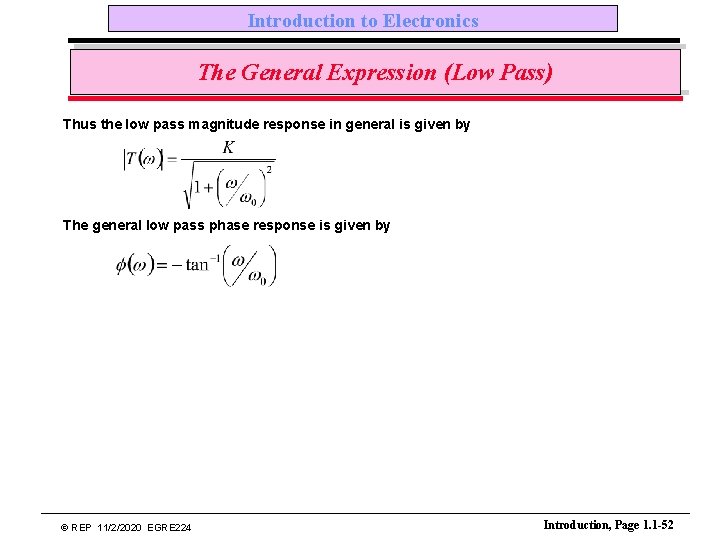 Introduction to Electronics The General Expression (Low Pass) Thus the low pass magnitude response
