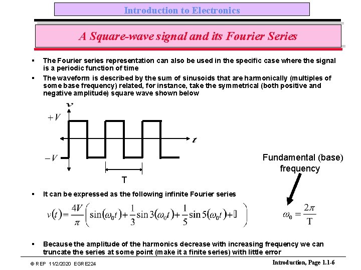 Introduction to Electronics A Square-wave signal and its Fourier Series § § The Fourier