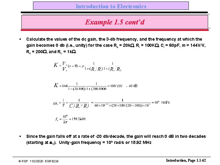 Introduction to Electronics Example 1. 5 cont’d § Calculate the values of the dc