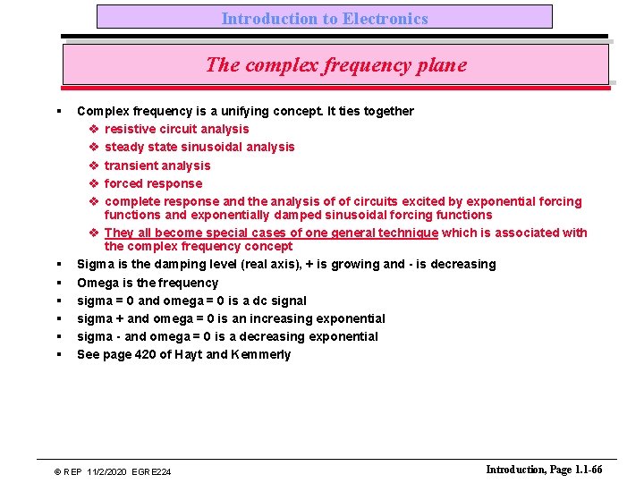 Introduction to Electronics The complex frequency plane § § § § Complex frequency is