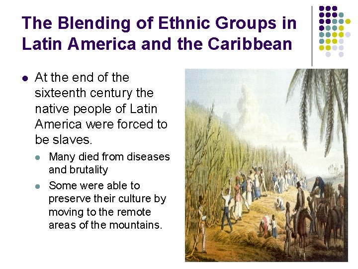 The Blending of Ethnic Groups in Latin America and the Caribbean l At the