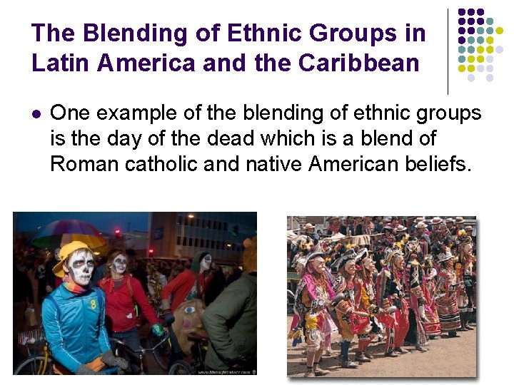 The Blending of Ethnic Groups in Latin America and the Caribbean l One example