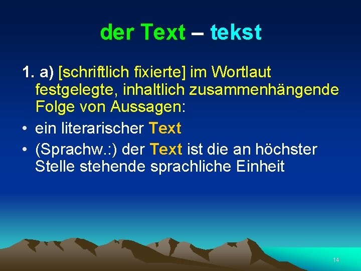 der Text – tekst 1. a) [schriftlich fixierte] im Wortlaut festgelegte, inhaltlich zusammenhängende Folge