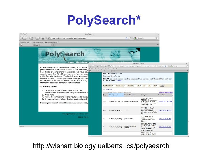 Poly. Search* http: //wishart. biology. ualberta. . ca/polysearch 