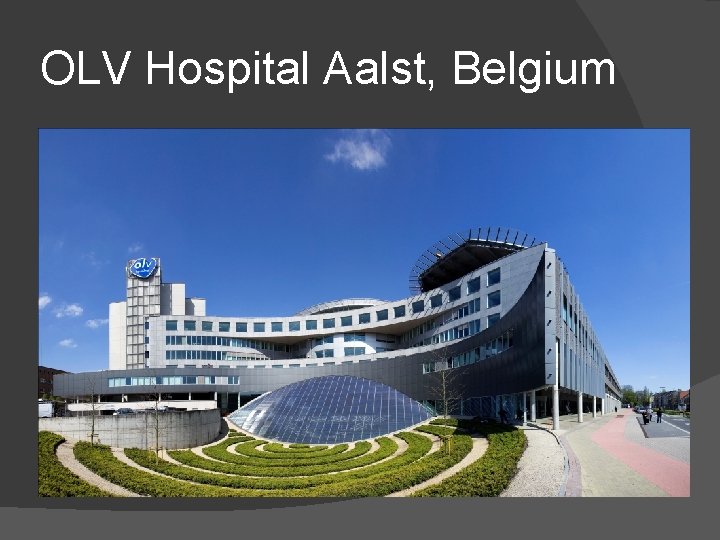 OLV Hospital Aalst, Belgium 