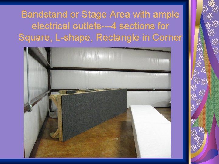 Bandstand or Stage Area with ample electrical outlets---4 sections for Square, L-shape, Rectangle in