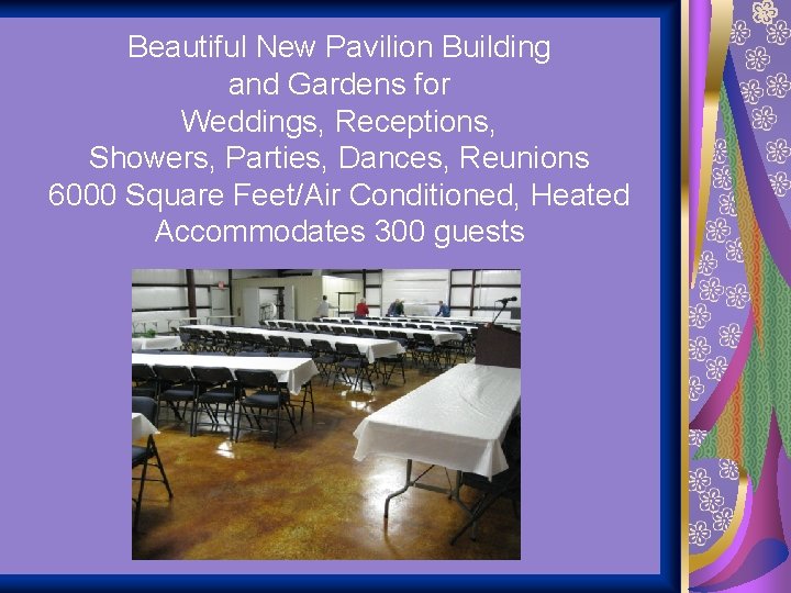 Beautiful New Pavilion Building and Gardens for Weddings, Receptions, Showers, Parties, Dances, Reunions 6000