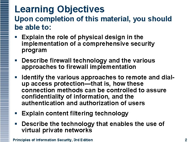 Learning Objectives Upon completion of this material, you should be able to: Explain the