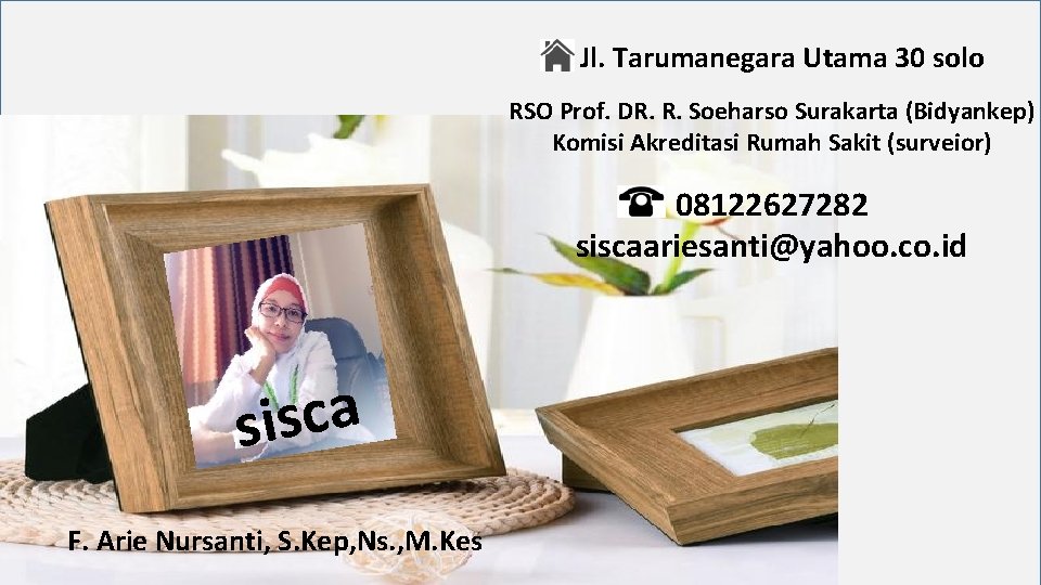Jl. Tarumanegara Utama 30 solo RSO Prof. DR. R. Soeharso Surakarta (Bidyankep) Komisi Akreditasi