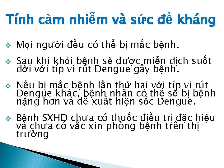 Tính cảm nhiễm và sức đề kháng v Mọi người đều có thể bị