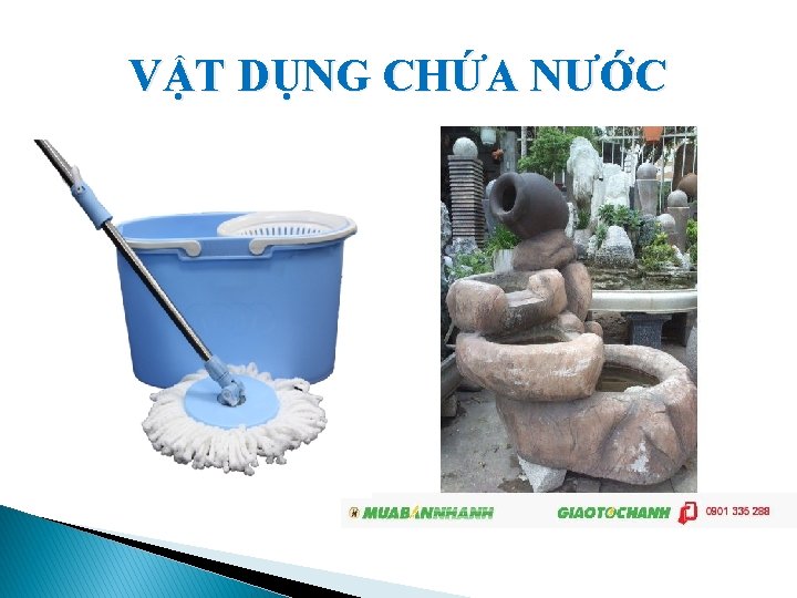 VẬT DỤNG CHỨA NƯỚC 