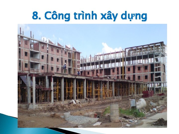 8. Công trình xây dựng 