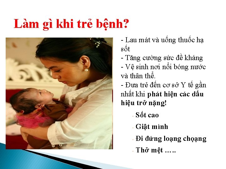 Làm gì khi trẻ bệnh? - Lau mát và uống thuốc hạ sốt -