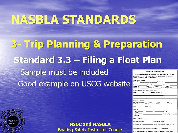 NASBLA STANDARDS 3 - Trip Planning & Preparation Standard 3. 3 – Filing a