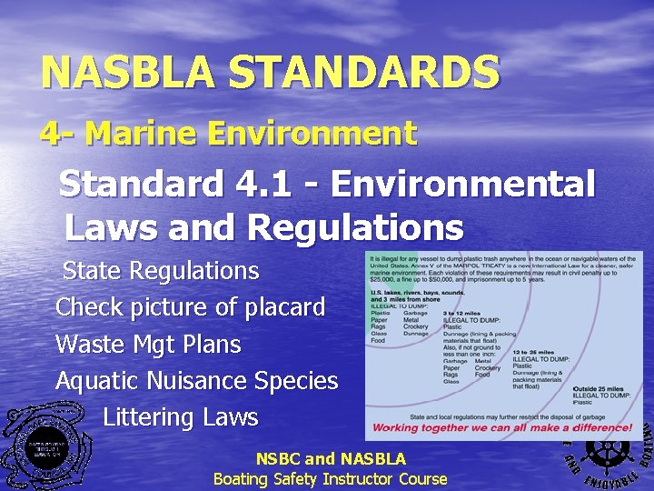 NASBLA STANDARDS 4 - Marine Environment Standard 4. 1 - Environmental Laws and Regulations