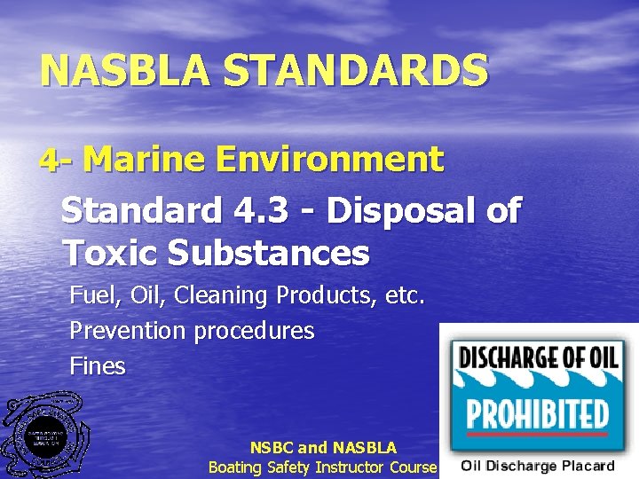 NASBLA STANDARDS 4 - Marine Environment Standard 4. 3 - Disposal of Toxic Substances