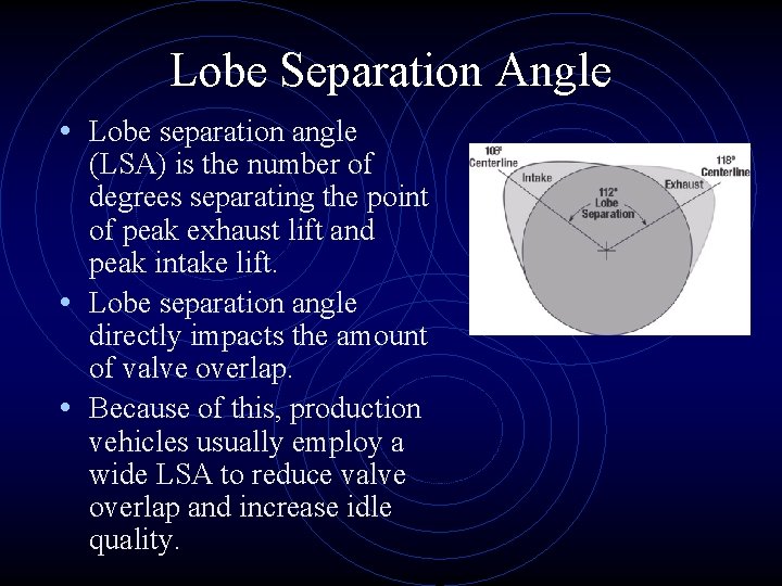 Lobe Separation Angle • Lobe separation angle (LSA) is the number of degrees separating