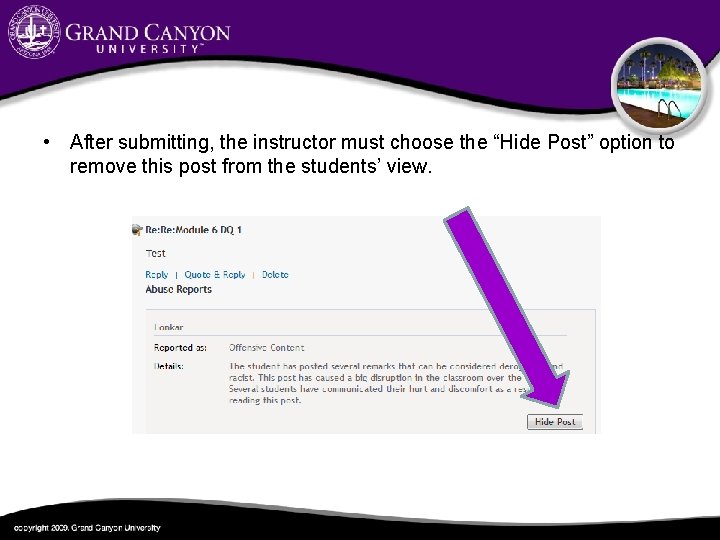  • After submitting, the instructor must choose the “Hide Post” option to remove
