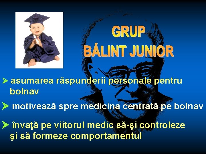  asumarea răspunderii personale pentru bolnav motivează spre medicina centrată pe bolnav învaţă pe