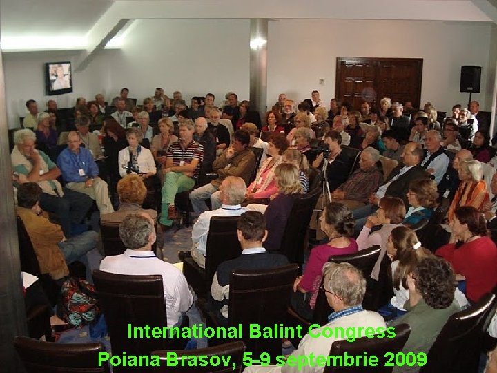 International Balint Congress Poiana Brasov, 5 -9 septembrie 2009 