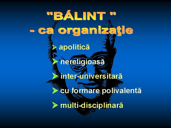  apolitică nereligioasă inter-universitară cu formare polivalentă multi-disciplinară 