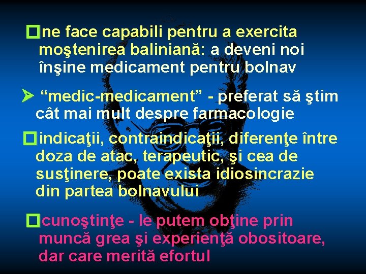 �ne face capabili pentru a exercita moştenirea baliniană: a deveni noi înşine medicament pentru