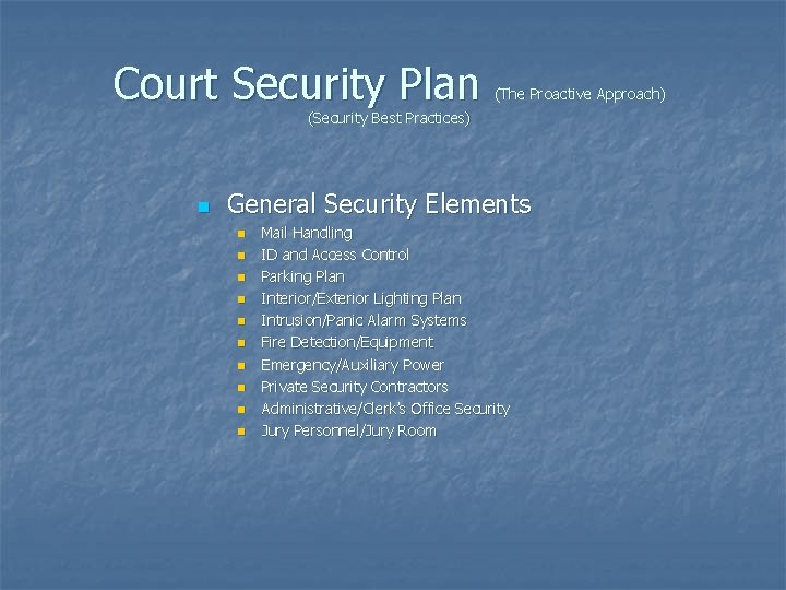 Court Security Plan (The Proactive Approach) (Security Best Practices) n General Security Elements n