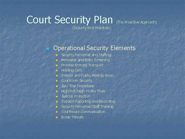 Court Security Plan (The Proactive Approach) (Security Best Practices) n Operational Security Elements n