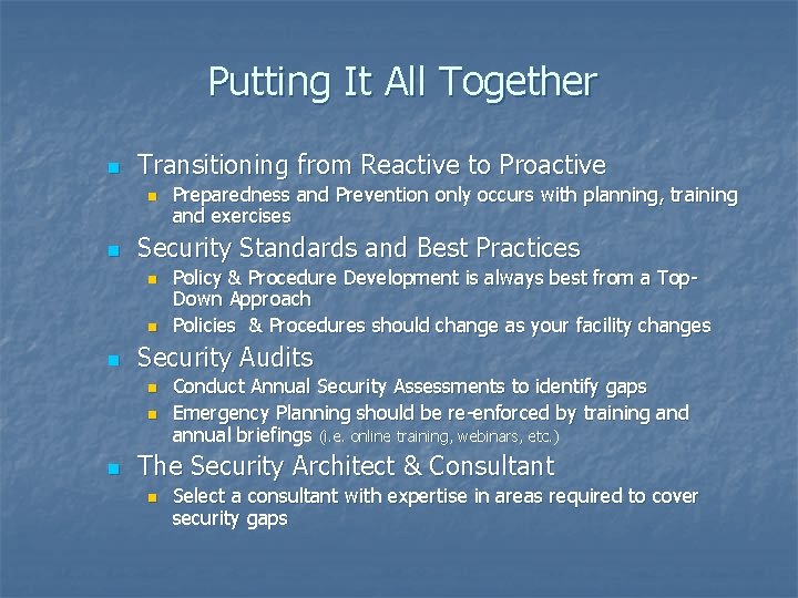 Putting It All Together n Transitioning from Reactive to Proactive n n Security Standards