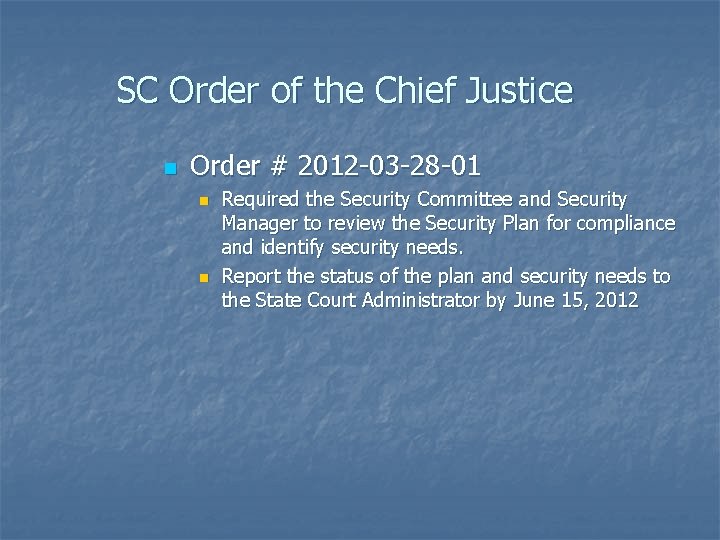 SC Order of the Chief Justice n Order # 2012 -03 -28 -01 n