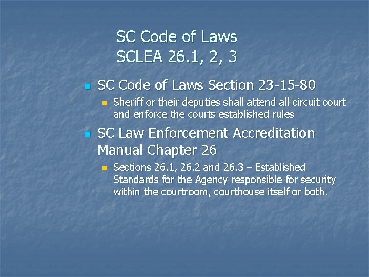SC Code of Laws SCLEA 26. 1, 2, 3 n SC Code of Laws