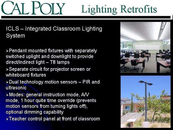 Lighting Retrofits ICLS – Integrated Classroom Lighting System ØPendant mounted fixtures with separately switched
