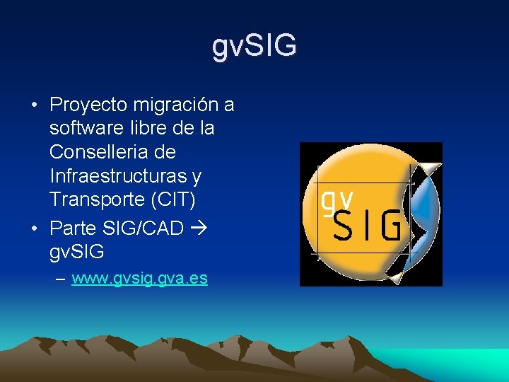 gv. SIG • Proyecto migración a software libre de la Conselleria de Infraestructuras y