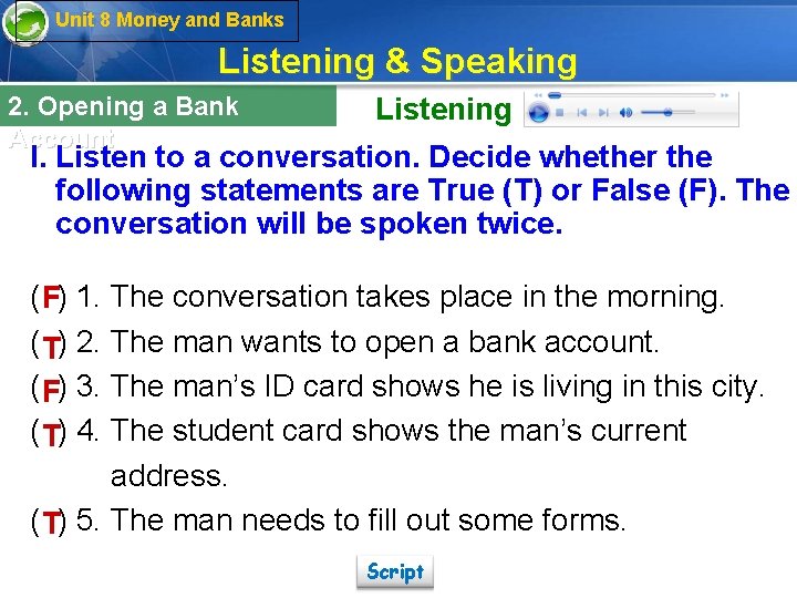 Unit 8 Money and Banks Listening & Speaking 2. Opening a Bank Account Listening