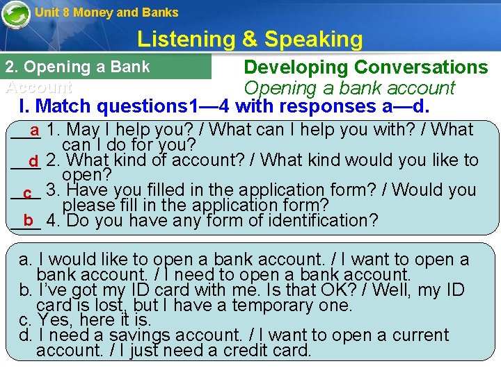 Unit 8 Money and Banks Listening & Speaking Developing Conversations Opening a bank account