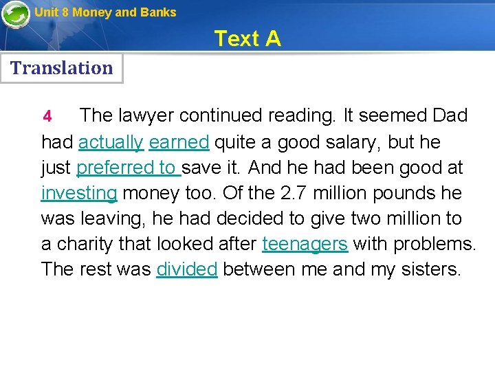 Unit 8 Money and Banks Text A Translation The lawyer continued reading. It seemed