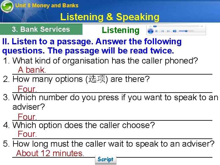 Unit 8 Money and Banks Listening & Speaking 3. Bank Services Listening II. Listen