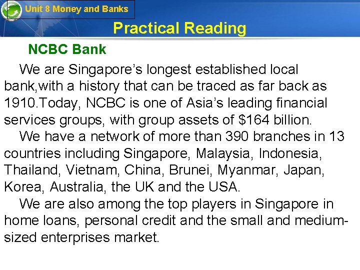 Unit 8 Money and Banks Practical Reading NCBC Bank We are Singapore’s longest established